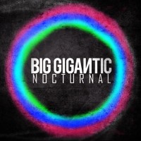 Purchase Big Gigantic - Nocturnal
