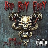 Purchase Bad Boy Eddy - Over The Top