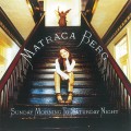 Buy Matraca Berg - Sunday Morning To Saturday Night Mp3 Download