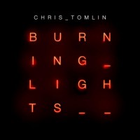 Purchase Chris Tomlin - Burning Lights