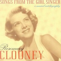 Purchase Rosemary Clooney - Songs From The Girl Singer: A Musical Autobiography CD1