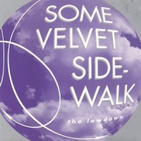 Purchase Some Velvet Sidewalk - The Lowdown