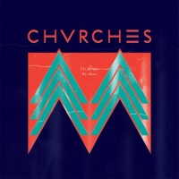 Purchase CHVRCHES - The Mother We Shar e (CDS)