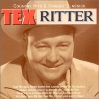 Purchase Tex Ritter - Country Hits And Cowboy Classics