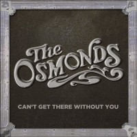 Purchase The Osmonds - Can't Get There Without You