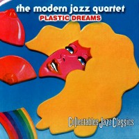 Purchase The Modern Jazz Quartet - Plastic Dreams (Vinyl)