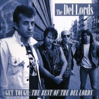 Purchase The Del-Lords - Get Tough: The Best Of The Del-Lords