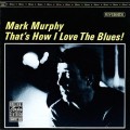 Buy Mark Murphy - That's How I Love The Blues (Vinyl) Mp3 Download