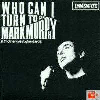 Purchase Mark Murphy - Who Can I Turn To (Vinyl)