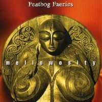 Purchase Peatbog Faeries - Mellowosity