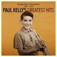 Purchase Paul Kelly - Songs From The South: Paul Kelly's Greatest Hits 1985-2019 CD1