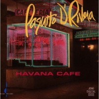 Purchase Paquito D'Rivera - Havana Cafe