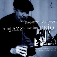 Purchase Paquito D'Rivera - The Jazz Chamber Trio