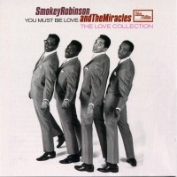 Purchase Smokey Robinson & The Miracles - You Must Be Love: The Love Collection