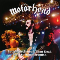 Purchase Motörhead - Better Motorhead Than Dead: Live At Hammersmith CD1