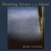 Purchase Bow Thayer - Shooting Arrows At The Moon