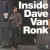 Buy Dave Van Ronk - Inside Dave Van Ronk (Vinyl) Mp3 Download
