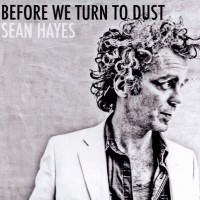 Purchase Sean Hayes - Before We Turn To Dust