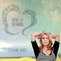 Purchase Stephanie Mabey - Wake Up Dreaming