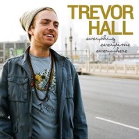Purchase Trevor Hall - Everything, Everytime, Everywhere