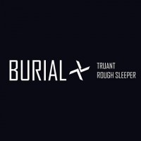 Purchase Burial - Truant / Rough Sleeper (CDS)