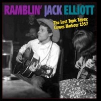Purchase Ramblin' Jack Elliott - The Lost Topic Tapes: Cowes Harbour 1957