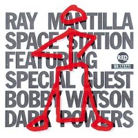 Purchase Ray Mantilla Space Station - Dark Powers (With Bobby Watson & Space Station)