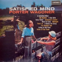 Purchase Porter Wagoner - A Satisfied Mind (Vinyl)