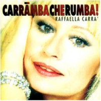 Purchase Raffaella Carra - Carramba Che Rumba!