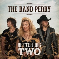 Purchase The Band Perry - Better Dig Two (CDS)