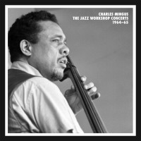 Purchase Charles Mingus - The Jazz Workshop Concerts 1964-65 CD2