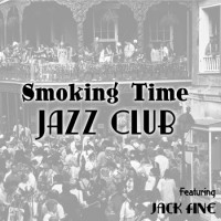 Purchase Smoking Time Jazz Club - Smoking Time Jazz Club (With Jack Fine)