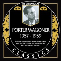 Purchase Porter Wagoner - The Chronological Classics 1957-1959