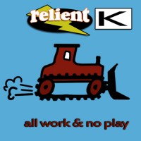 Purchase Relient K - All Work & No Play