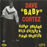 Purchase Dave Baby Cortez - Happy Organs, Wild Guitars And Piano Shuffles