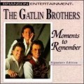Buy The Gatlin Brothers - Moments To Remember Mp3 Download