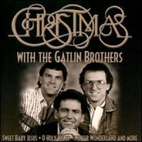 Purchase The Gatlin Brothers - Christmas With The Gatlins