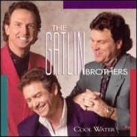 Purchase The Gatlin Brothers - Cool Water