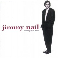 Purchase Jimmy Nail - Growing Up In Public