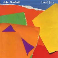 Purchase John Scofield - Loud Jazz