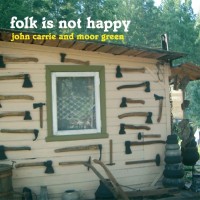 Purchase John Carrie And Moor Green - Folk Is Not Happy