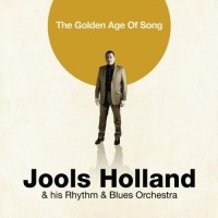 Purchase Jools Holland & His Rhythm & Blues Orchestra - The Golden Age Of Song