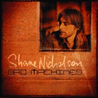 Purchase Shane Nicholson - Bad Machines