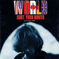 Purchase Julian Cope - World Shut Your Mouth
