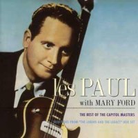 Purchase Les Paul & Mary Ford - The Best Of The Capitol Masters: Selections From "The Legend And The Legacy" Box Set