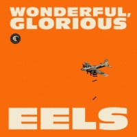 Purchase EELS - Wonderful, Glorious