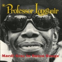 Purchase Professor Longhair - Mardi Gras In Baton Rouge