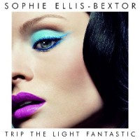 Purchase Sophie Ellis-Bextor - Trip The Light Fantastic (Special Edition)