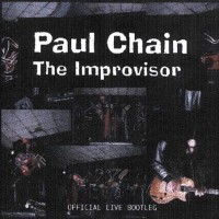 Purchase Paul Chain "The Improvisor" - Official Live Bootleg CD1