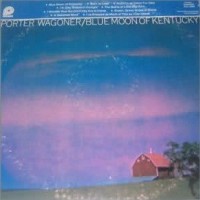 Purchase Porter Wagoner - Blue Moon Of Kentucky (Vinyl)